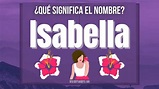 ¿Qué significa Isabella?