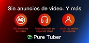 Pure Tuber 4.7.0.111 para Android | Descargar APK Gratis