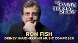 Interview with Ron Fish, Disney Imagineering Music Composer — Tammy Tuckey