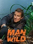 Man vs. Wild - Where to Watch and Stream - TV Guide