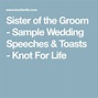 Sister of the Groom - Sample Wedding Speeches & Toasts - Knot For Life ...