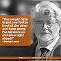 Top 30 quotes of GEORGE LUCAS famous quotes and sayings | inspringquotes.us