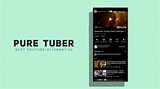 Descargar PURE TUBER Premium [Full APK+Mod] Mejor Que Youtube Vanced