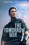 The Tomorrow War - Where to Watch and Stream - TV Guide