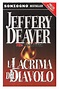 La lacrima del diavolo - Jeffery Deaver - RCS Libri - Libreria Re Baldoria