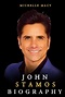 John Stamos Biography Book: The Untold and Unforgettable Journey of ...