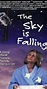 The Sky Is Falling (1999) - The Sky Is Falling (1999) - User Reviews - IMDb