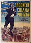 "BROOKLYN CHIAMA POLIZIA" MOVIE POSTER - "THE NAKED STREET" MOVIE POSTER
