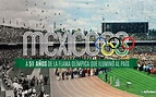 México 68: A 51 años de la flama olímpica que iluminó al país - Grupo ...