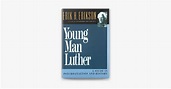 ‎Young Man Luther: A Study in Psychoanalysis and History on Apple Books