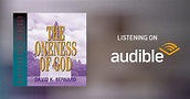 The Oneness of God by David K. Bernard - Audiobook - Audible.ca