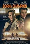 Born A Champion Movie Poster - #572495