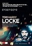 Locke. An intense film. Great for a night in on your own. Thought ...