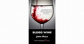 Blood Wine: A Quin and Morgan Mystery by John Moss