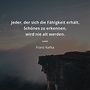 Zitat Franz Kafka Jeder Der Sich Die Fähigkeit | DE Zitat