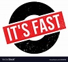 It is fast rubber stamp Royalty Free Vector Image
