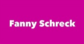 Fanny Schreck - Spouse, Children, Birthday & More