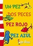 Un pez, dos peces, pez rojo, pez azul (Colección Dr. Seuss) (Spanish ...