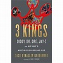 3 Kings : Diddy, Dr. Dre, Jay-Z, and Hip-Hop's Multibillion-Dollar Rise ...