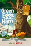 Green Eggs and Ham (TV Series 2019–2022) - IMDb