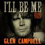 Amazon | Glen Campbell I'll Be Me Sound | Glen Campbell, Ashley ...