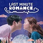 Aprende Todo Sobre El Drama Last Minute Romance