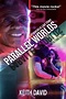 Parallel Worlds: A Psychedelic Love Story ( 2023-01-14 )