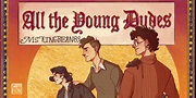 Seven More Iconic Moments in MsKingBean89's "All the Young Dudes" - Part 2