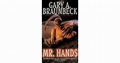 Mr. Hands by Gary A. Braunbeck — Reviews, Discussion, Bookclubs, Lists