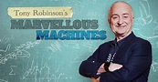 Watch Tony Robinson's Marvellous Machines Series & Episodes Online
