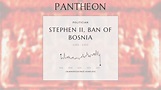 Stephen II, Ban of Bosnia Biography - Ban of Bosnia | Pantheon