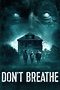 Don't Breathe (2016) - Posters — The Movie Database (TMDB)