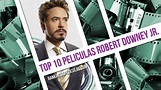 Las 10 Mejores Peliculas De Robert Downey Jr. - YouTube