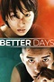 Better Days (2019) - Posters — The Movie Database (TMDB)