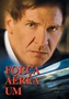 Força Aérea 1 filme - Veja onde assistir