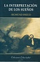 LIBRO PDF Sigmund Freud - La interpretación de los sueños