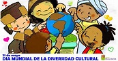 21 de mayo Día Mundial de la Diversidad Cultural para el Diálogo y el ...