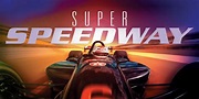 Where to See Super Speedway | The Stephen Low Company