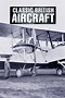 Classic British Aircraft (TV Series) - Posters — The Movie Database (TMDB)