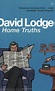 Home Truths: A Novella - Lodge, David: 9780140290134 - AbeBooks