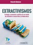 Teoría de los extractivismos | Extractivismo