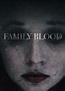 Family Blood (2018) - Posters — The Movie Database (TMDb)
