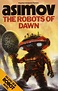 "Los robots del amanecer" (1983), de Isaac Asimov - Cualia.es