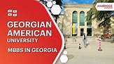 Georgian American University | MBBS in Georgia | MBBS in Europe ...