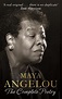 Maya Angelou: The Complete Poetry by Maya Angelou (English) Hardcover ...