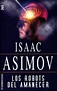Los Robots del Amanecer de Isaac Asimov, 9788484500421 - PortadasLibros.com