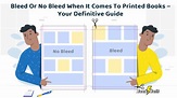 Bleed Or No Bleed When It Comes To Printed Books - Your Definitive ...