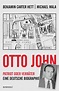 Otto John. Patriot oder Verräter. Eine deutsche Biographie. | Jetzt ...