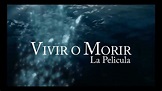 Vivir o Morir La Pelicula (trailer oficial) - YouTube