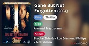 Gone But Not Forgotten (film, 2004) - FilmVandaag.nl